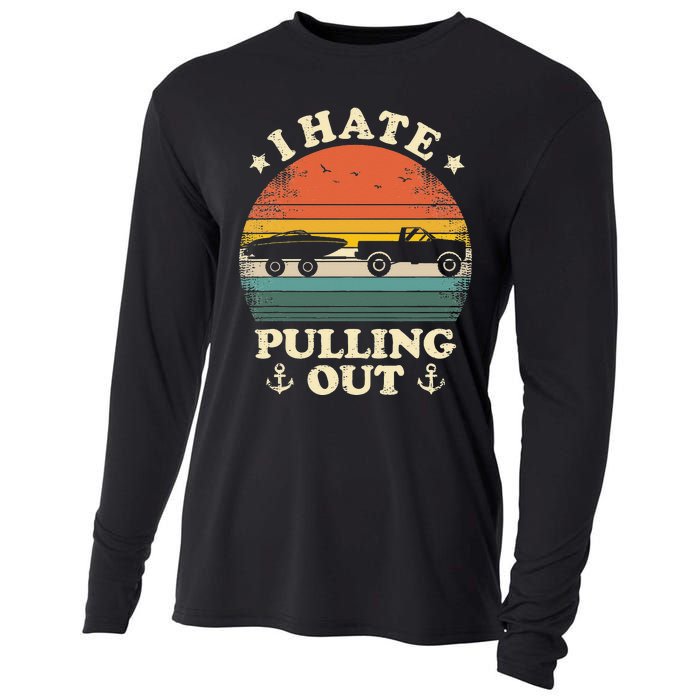 I Hate Pulling Out Vintage Boating Boat Trailer Captain Cooling Performance Long Sleeve Crew