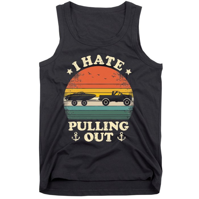 I Hate Pulling Out Vintage Boating Boat Trailer Captain Tank Top