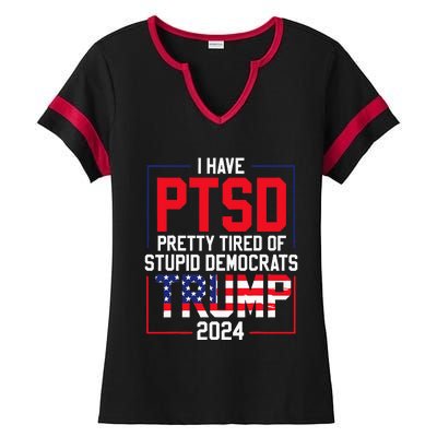 I Have Ptsd Pretty Tired Of Stupid Democrats Trump 2024 Ladies Halftime Notch Neck Tee