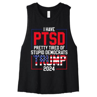 I Have Ptsd Pretty Tired Of Stupid Democrats Trump 2024 Women's Racerback Cropped Tank