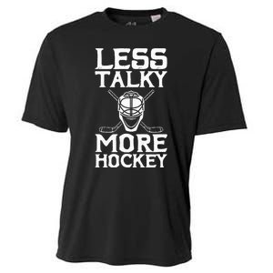 Ice Hockey Player Goalie Goalkeeper Less Talky More Hockey Cooling Performance Crew T-Shirt