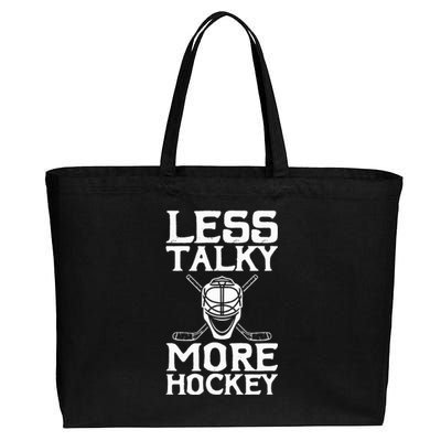 Ice Hockey Player Goalie Goalkeeper Less Talky More Hockey Cotton Canvas Jumbo Tote