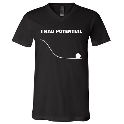 I Had Potential For Men Women Funny Physics Science V-Neck T-Shirt