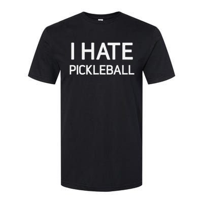 I Hate Pickleball Funny Jokes Sarcastic Softstyle® CVC T-Shirt