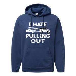 I Hate Pulling Out Retro Boating Boat Captain Gift Performance Fleece Hoodie