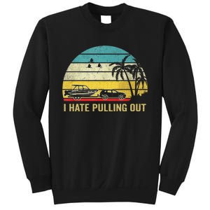 I Hate Pulling Out Retro Boating Boat Captain Sweatshirt