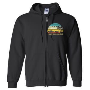 I Hate Pulling Out Retro Boating Boat Captain Full Zip Hoodie