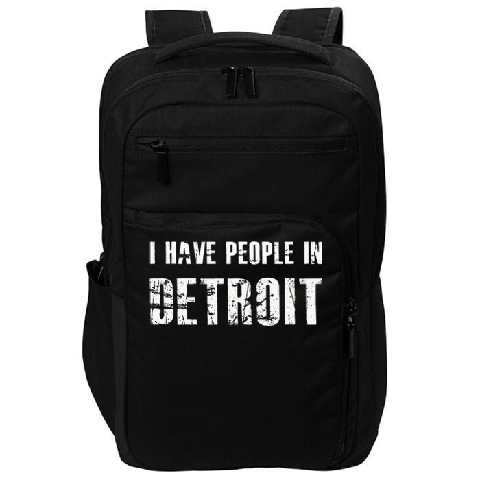 I Have People In Detroit City Michigan State Impact Tech Backpack