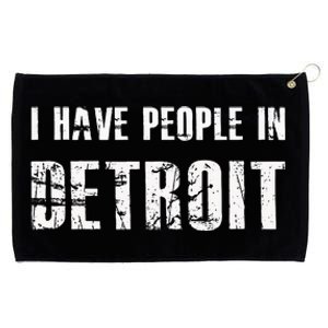 I Have People In Detroit City Michigan State Grommeted Golf Towel