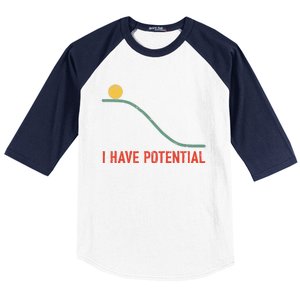 I Have Potential Funny Physics Science Teacher Baseball Sleeve Shirt