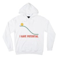 I Have Potential Funny Physics Science Teacher Hoodie