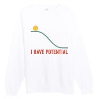 I Have Potential Funny Physics Science Teacher Premium Crewneck Sweatshirt