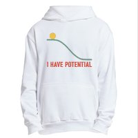 I Have Potential Funny Physics Science Teacher Urban Pullover Hoodie