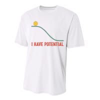 I Have Potential Funny Physics Science Teacher Performance Sprint T-Shirt