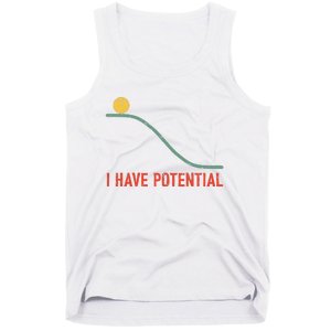 I Have Potential Funny Physics Science Teacher Tank Top