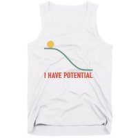 I Have Potential Funny Physics Science Teacher Tank Top