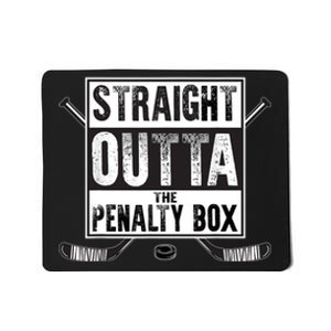 Ice Hockey Player Gift Straight Outta The Penalty Box Mousepad