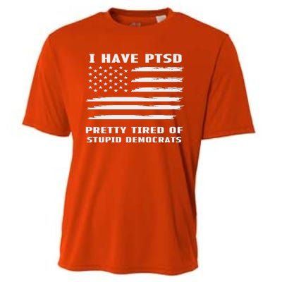 I Have PTSD Pretty Tired Of Stupid Democrats American Flag Cooling Performance Crew T-Shirt