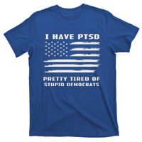 I Have PTSD Pretty Tired Of Stupid Democrats American Flag T-Shirt