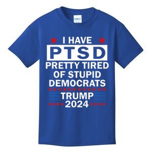 I Have Ptsd Pretty Tired Of Stupid Democrats Kids T-Shirt