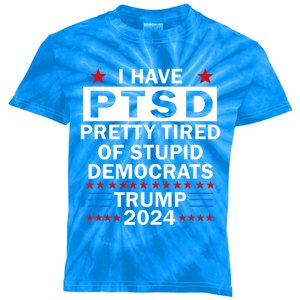 I Have Ptsd Pretty Tired Of Stupid Democrats Kids Tie-Dye T-Shirt