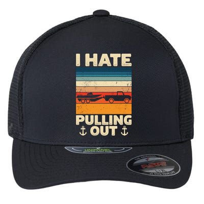 I Hate Pulling Out Retro Boating Boat Captain Gift Flexfit Unipanel Trucker Cap