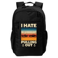 I Hate Pulling Out Retro Boating Boat Captain Gift Backpack