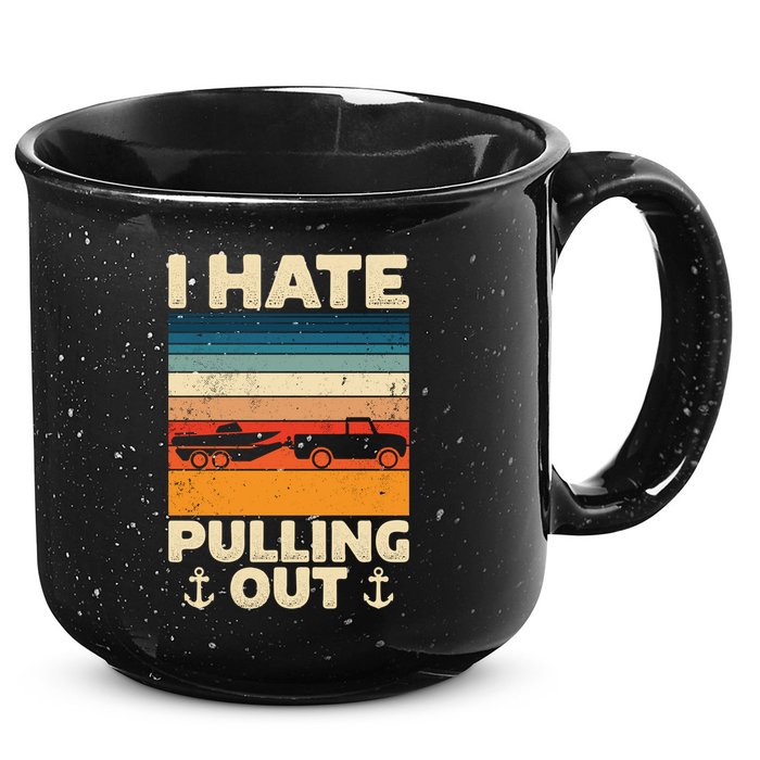 I Hate Pulling Out Retro Boating Boat Captain Gift 15oz Campfire Ceramic Mug