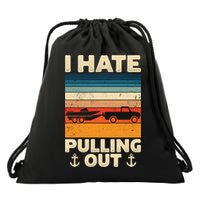 I Hate Pulling Out Retro Boating Boat Captain Gift Drawstring Bag