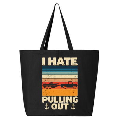 I Hate Pulling Out Retro Boating Boat Captain Gift 25L Jumbo Tote