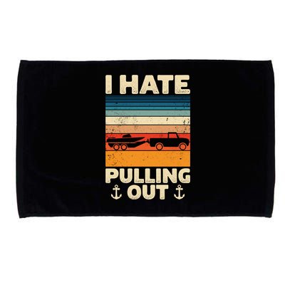 I Hate Pulling Out Retro Boating Boat Captain Gift Microfiber Hand Towel
