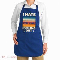 I Hate Pulling Out Retro Boating Boat Captain Gift Apron