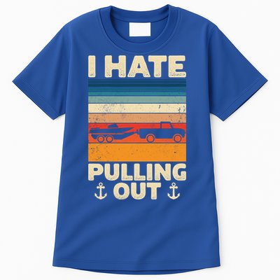 I Hate Pulling Out Retro Boating Boat Captain Gift Tall T-Shirt