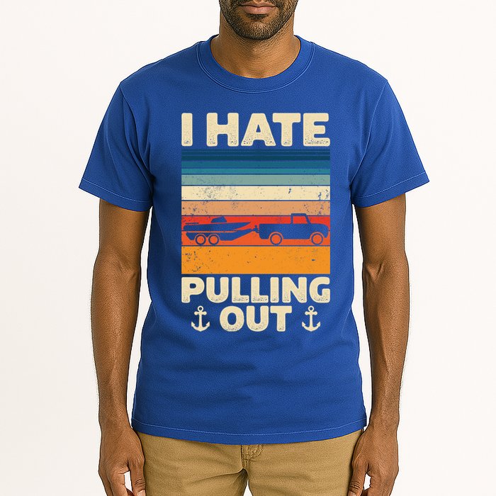 I Hate Pulling Out Retro Boating Boat Captain Gift Tall T-Shirt