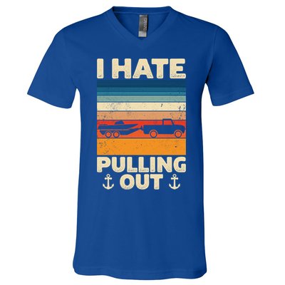 I Hate Pulling Out Retro Boating Boat Captain Gift V-Neck T-Shirt