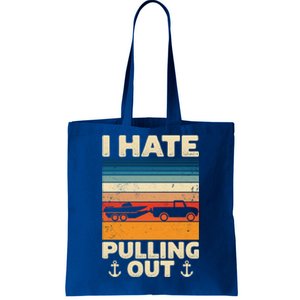 I Hate Pulling Out Retro Boating Boat Captain Gift Tote Bag