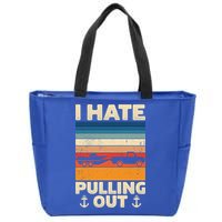 I Hate Pulling Out Retro Boating Boat Captain Gift Zip Tote Bag