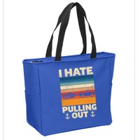 I Hate Pulling Out Retro Boating Boat Captain Gift Zip Tote Bag