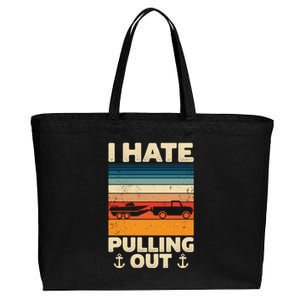 I Hate Pulling Out Retro Boating Boat Captain Gift Cotton Canvas Jumbo Tote