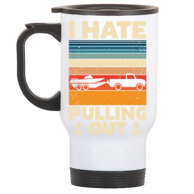 I Hate Pulling Out Retro Boating Boat Captain Gift Stainless Steel Travel Mug