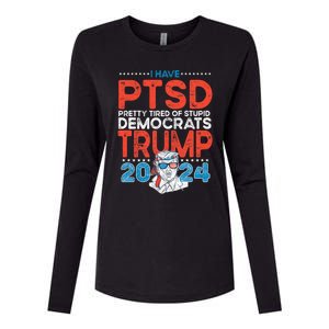 I Have Ptsd Pretty Tired Of Stupid Democrats Trump 2024 Womens Cotton Relaxed Long Sleeve T-Shirt