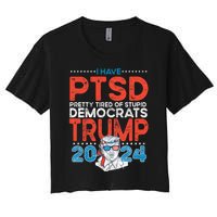 I Have Ptsd Pretty Tired Of Stupid Democrats Trump 2024 Women's Crop Top Tee