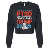 I Have Ptsd Pretty Tired Of Stupid Democrats Trump 2024 Cropped Pullover Crew