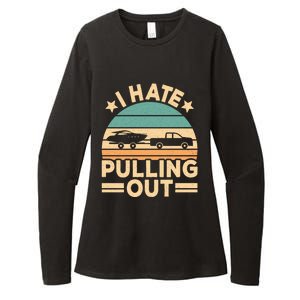 I Hate Pulling Out Boating Funny Retro Boat Captain Gift Womens CVC Long Sleeve Shirt