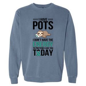 I Have Pots Warrior Pots Awareness Day Pots Fighter Gift Garment-Dyed Sweatshirt