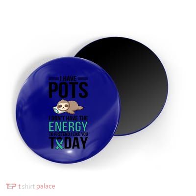 I Have Pots Warrior Pots Awareness Day Pots Fighter Gift Magnet