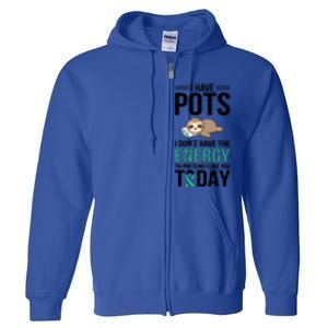 I Have Pots Warrior Pots Awareness Day Pots Fighter Gift Full Zip Hoodie