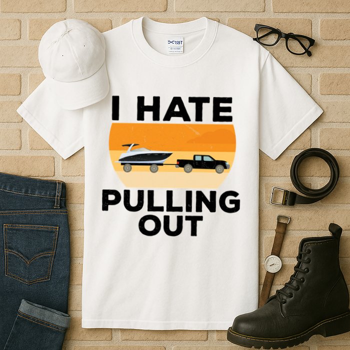 I Hate Pulling Out Boating Funny Retro Boat Captain Gift Tall T-Shirt