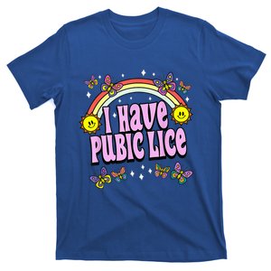 I Have Pubic Lice Funny Retro Offensive Inappropriate Meme T-Shirt