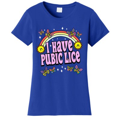 I Have Pubic Lice Funny Retro Offensive Inappropriate Meme Women's T-Shirt